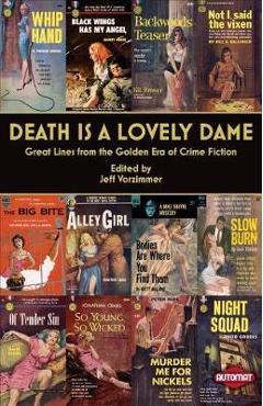 Coperta cărții 'Death is a Lovely Dame: Great Lines from the Golden Era of Crime Fiction - Jeff Vorzimmer'