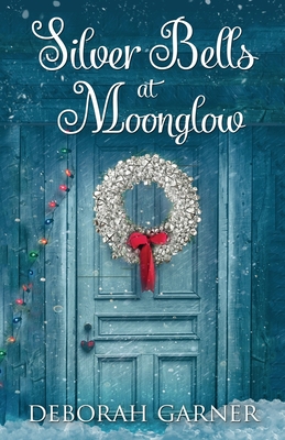 Silver Bells at Moonglow - Deborah Garner