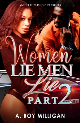 Women Lie Men Lie part 2: When The Numbers Just Dont Add Up - A. Roy Milligan