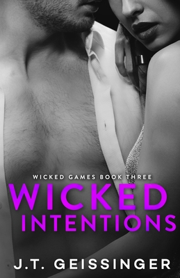 Wicked Intentions - J. T. Geissinger