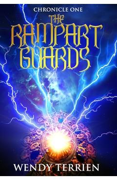 Coperta cărții 'The Rampart Guards: Chronicle One in the Adventures of Jason Lex - Wendy Terrien'