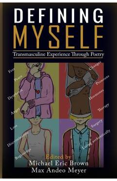 Coperta cărții 'Defining Myself: Transmasculine Experience Through Poetry - Max Andeo Meyer'
