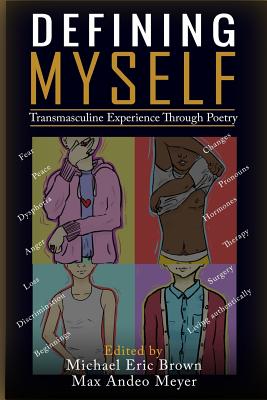 Coperta cărții 'Defining Myself: Transmasculine Experience Through Poetry - Max Andeo Meyer'