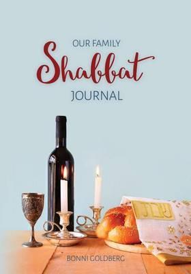 Our Family Shabbat Journal - Bonni Goldberg