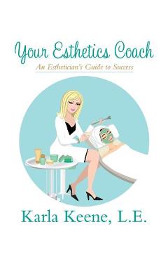 Coperta cărții 'Your Esthetics Coach - Karla Keene'