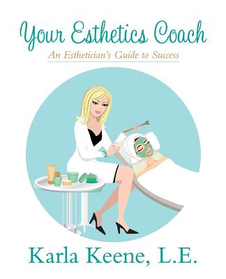 Your Esthetics Coach - Karla Keene