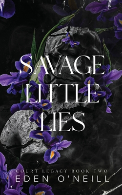 Savage Little Lies: Alternative Cover Edition - Eden O'neill