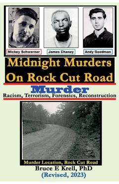 Coperta cărții 'Midnight Murders on Rock Cut Road: Racism, Terrorism, Forensics, Reconstruction - Bruce Krell'