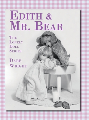 Edith And Mr. Bear: The Lonely Doll Series - Dare Wright