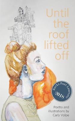 Coperta cărții 'Until the roof lifted off - Carly Volpe'