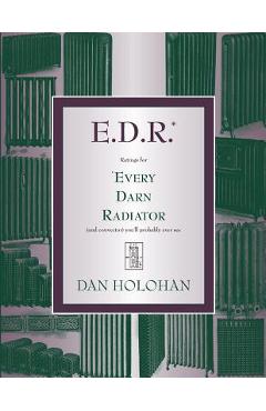 Poza produsului E.D.R.: Ratings for Every Darn Radiator (and convector) you'll probably ever see - Dan Holohan