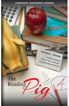 Coperta cărții 'Legendary Leadership Lessons: The Reading Pig - Nicholas I. Clement'