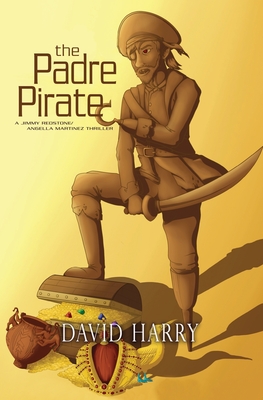 The Padre Pirate - David Harry