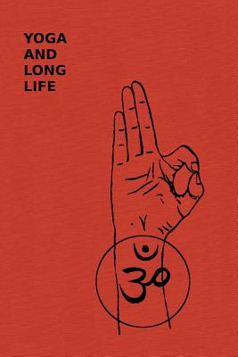 Yoga And Long Life - Yogi Gupta