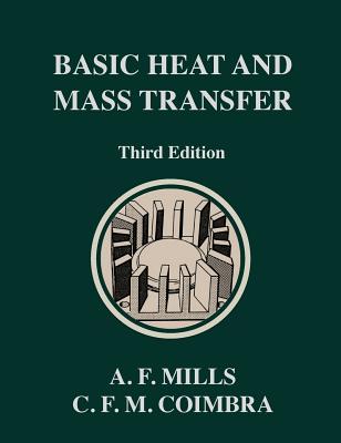 Basic Heat and Mass Transfer: Third Edition - Anthony F. Mills