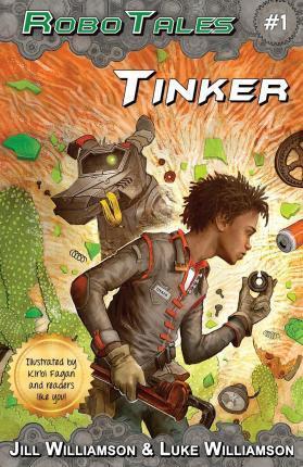 Tinker (RoboTales, book 1) - Jill Williamson