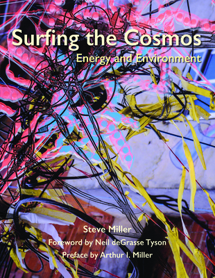 Surfing the Cosmos: Energy and Environment - Steve Miller