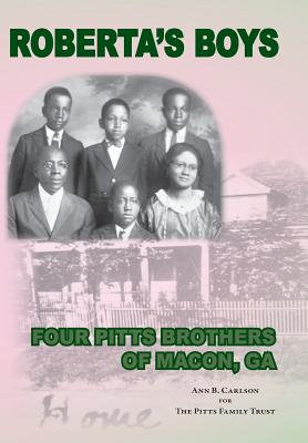 Roberta's Boys: Four Pitts Brothers of Macon, GA - Pitts Family Trust