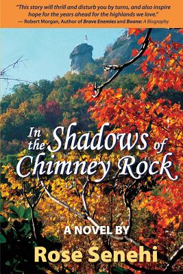 In the Shadows of Chimney Rock - Rose Senehi