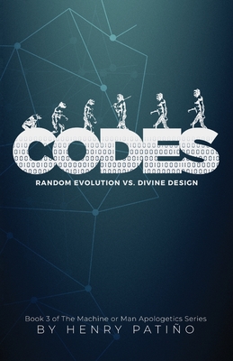 Codes: Random Evolution vs. Divine Design - Henry Patino