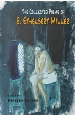 The Collected Poems of E. Ethelbert Miller - E. Ethelbert Miller
