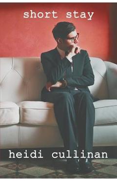 Coperta cărții 'Short Stay - Heidi Cullinan'