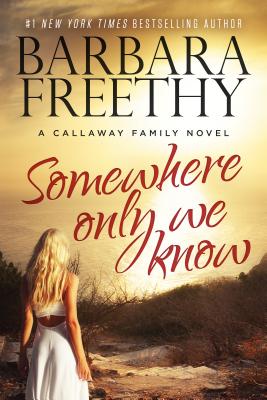 Somewhere Only We Know - Barbara Freethy