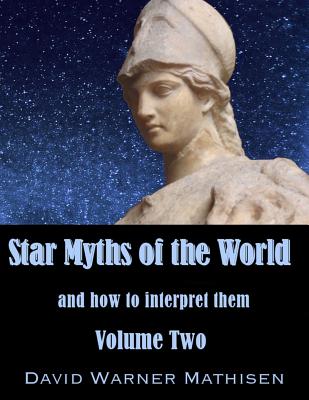 Star Myths of the World, Volume Two - David Warner Mathisen