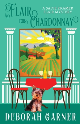 A Flair for Chardonnay - Deborah Garner