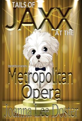 Tails Of Jaxx At The Metropolitan Opera - Joanna Lee Doster