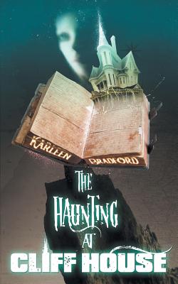 The Haunting at Cliff House - Karleen Bradford