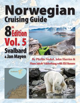 Norwegian Cruising Guide 8th Edition Vol 5 - Phyllis L. Nickel