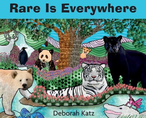 Rare Is Everywhere - Deborah R. Katz