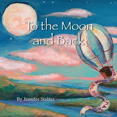 To the Moon and Back - Jennifer Dale Stables