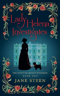Lady Helena Investigates - Jane Steen