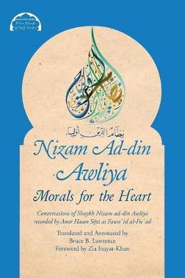 Nizam Ad-din Awliya: Morals for the Heart - Amir Hasan Sijzi
