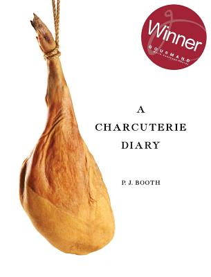 A Charcuterie Diary - Peter J. Booth