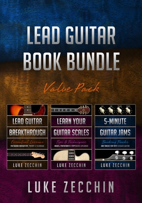 Lead Guitar Book Bundle: Lead Guitar Breakthrough + Learn Your Guitar Scales + 5-Minute Guitar Jams (Books + Online Bonus) - Luke Zecchin