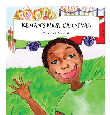 Keman's First Carnival - Yolanda T. Marshall