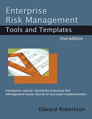 Enterprise Risk Management Tools and Templates - Edward A. Robertson