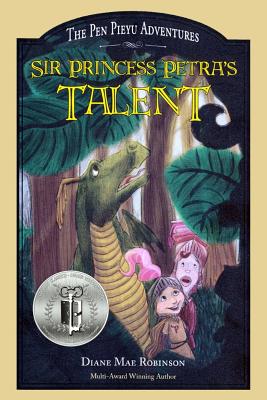 Sir Princess Petra's Talent: Book 2 in the International-Award-Winning Children's Fantasy Series - Diane Mae Robinson