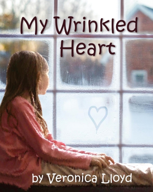 My Wrinkled Heart - Veronica M. Lloyd