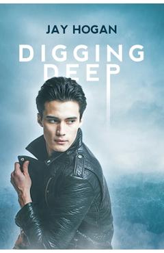 Poza produsului Digging Deep - Jay Hogan