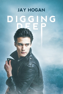 Digging Deep - Jay Hogan