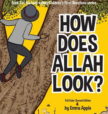 How Does Allah Look? - Emma Apple