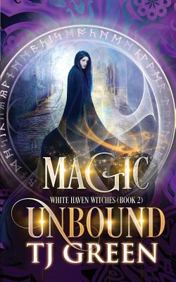 Magic Unbound - T. J. Green
