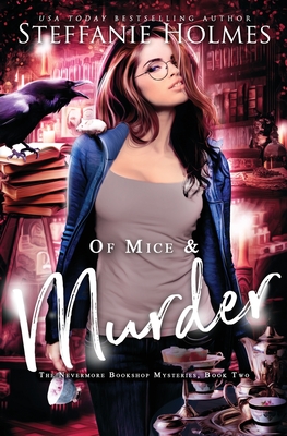 Of Mice and Murder - Steffanie Holmes