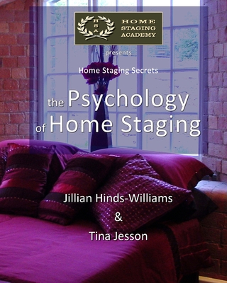 The Psychology of Home Staging - Tina Jesson