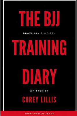 The BJJ Training Diary - Corey B. Lillis