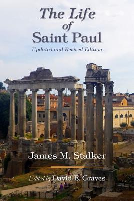 Coperta cărții 'The Life of Saint Paul: Updated and Revised Edition - David Elton Graves'